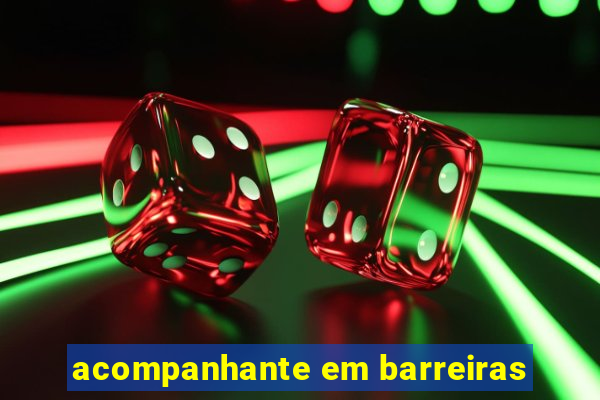 acompanhante em barreiras